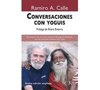Conversaciones con yoguis: El encuentro de uno de los pioneros del yoga en Occidente con los principales maestros de la India