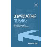 Conversaciones Cruzadas: Donde la vida y la Escritura se encuentran