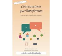 Conversaciones que Transforman: Cómo usar la IA Claude sin saber programar