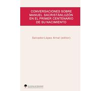 Conversaciones sobre Manuel Sacristán Luzón en el primer centenario de su nacimiento.