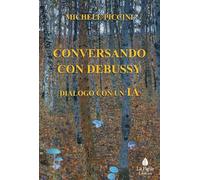 Conversando con Debussy. Dialogo con un'IA