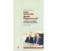 Conversando con Luca Comodo e Nando Pagnoncelli. L'Italia dei sondaggi: tra realtà e percezione