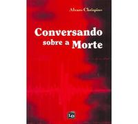 conversando sobre a morte alvaro chrispino