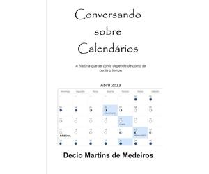 Conversando sobre Calendários: A história que se conta depende de como se conta o tempo