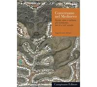 Conversano nel medioevo. Storia, arte e cultura del territorio tra IX e XIV secolo