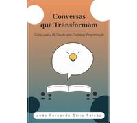Conversas que Transformam: Como Usar a IA Claude sem Conhecer Programação