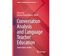 Conversation Analysis and Language Teacher Education: Intervention Studies: 1