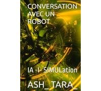 CONVERSATION AVEC UN ROBOT: IA -I- SIMULation