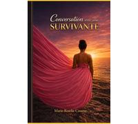 Conversation avec une survivante: L’histoire d’une résilience