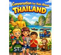 Conversation for Kids: Discover Thailand: Beginner English Conversations with Pictures