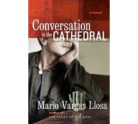 Mario Vargas Llosa Conversation in the Cathedral (Tascabile)