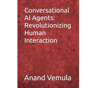 Conversational AI Agents: Revolutionizing Human Interaction