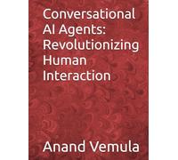 Conversational AI Agents: Revolutionizing Human Interaction