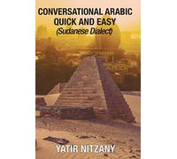 Conversational Arabic Quick and Easy: Sudanese Dialect, Sudanese Arabic