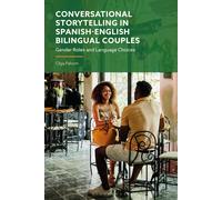 Conversational Storytelling in Spanish-English Bilingual Couples: Gender Roles a