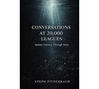 Conversations at 20,000 Leagues: Systems Literacy Through Story