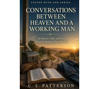 Conversations Between Heaven And A Working Man