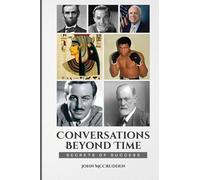 Conversations Beyond Time: Secrets of Success