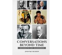 Conversations Beyond Time: Secrets of Success