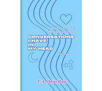 Conversations I Have In My Head: A collection of poems about love & abuse: 2