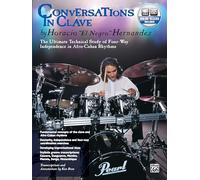 Conversations in Clave: The Ultimate Technical Study of Four-Way Independence in Afro-Cuban Rhythms