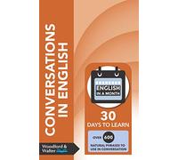 Conversations In English: 30 days to learn over 600 natural phrases to use in conversation