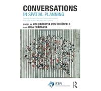 Conversations in Spatial Planning: Exploring Change in Planning Practice and Academia with Voices Across Generations and Expertise