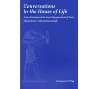 Conversations in the House of Life: A New Translation of the Ancient Egyptian Book of Thoth