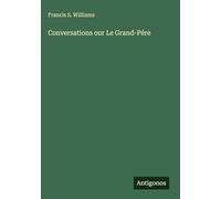 Conversations our Le Grand-Pére