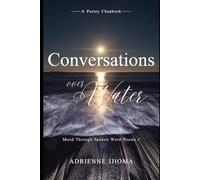 Conversations Over Water: Mood Through Spoken Word Poems 2