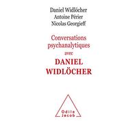 Conversations psychanalytiques avec Daniel Widlöcher