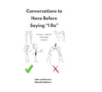 Conversations to have before saying I DO: A must-read for intending couples