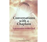 Conversations with a Chaplain: Encounters with God