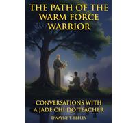Conversations with a Jade Chi Do Teacher: Conversations with a Jade Chi Do Teacher