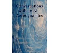 Conversations with an AI. Aerodynamics.: Part 1.