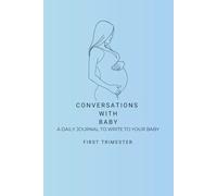 Conversations With Baby: A journal to write to your baby daily