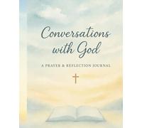 Conversations with God Notebook: Prayer & Reflection Journal Notebook | 110 Lined pages, 7.5 x 9.25"