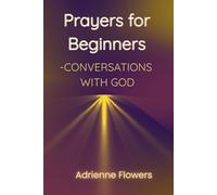 Conversations With God: Prayers for Beginners