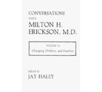 Conversations with Milton H. Erickson: Changing Children and Families v.3: Changing Children and Families Vol 3 by J Haley (1985-09-11)
