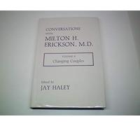 Conversations With Milton H. Erickson, MD: Changing Couples: 2