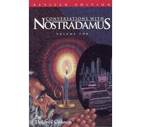 Conversations With Nostradamus: His Prophecies Explained (002)