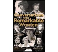 CONVERSATIONS WITH REMARKABLE WOMEN