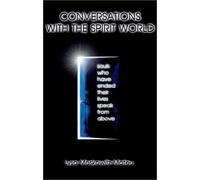 Conversations with the Spirit World : Souls who have ended their lives speak from above by Lysa Mateu (2001-03-03)