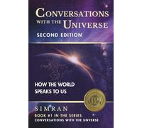 Conversations with the Universe: How the World Speaks to Us (The Conversations with the Universe Series)