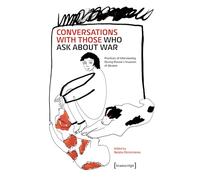 Conversations with Those Who Ask About War: Practices of Interviewing During Russia’s Invasion of Ukraine: 1
