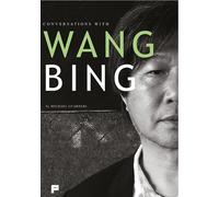 Conversations with Wang Bing