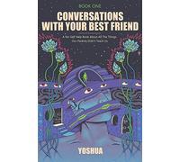 Conversations With Your Best Friend: A No-Self Help Book About The Things Our Parents Didn’t Teach Us
