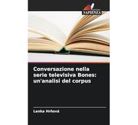 Conversazione nella serie televisiva Bones: un'analisi del corpus