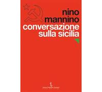 Conversazione sulla Sicilia. Il Partito comunista e il Novecento