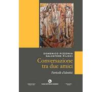 Conversazione tra due amici. Particelle d'identità